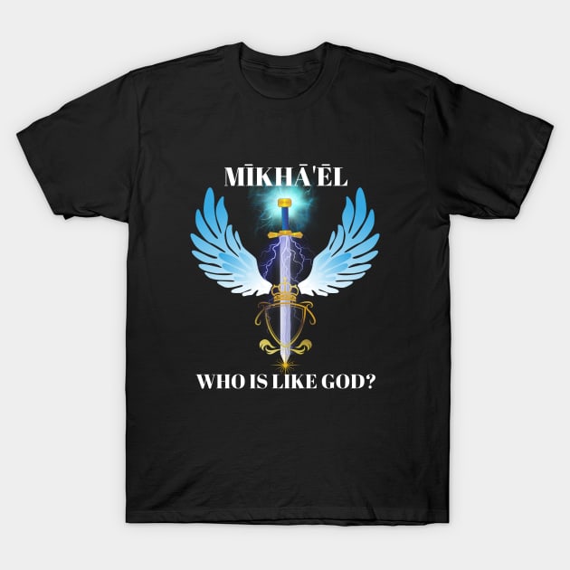 St. Michael Who Is Like God? T-Shirt by stadia-60-west